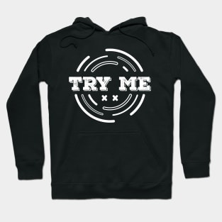 TRY ME Hoodie